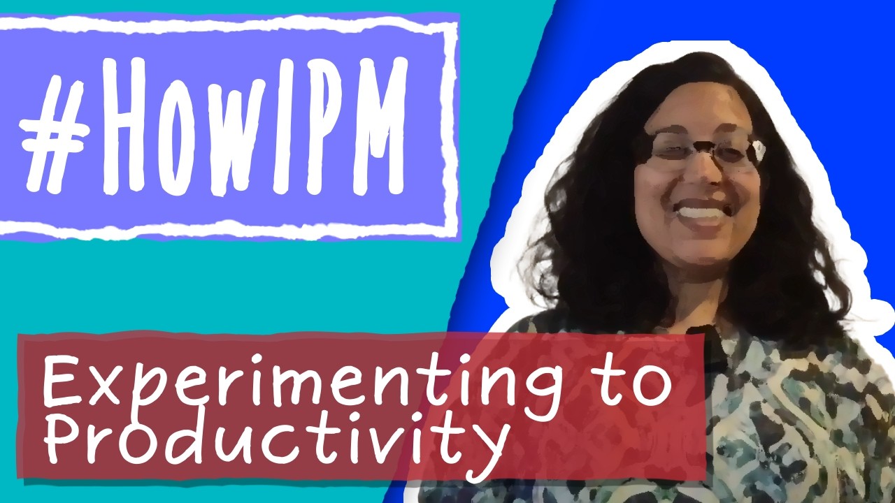 How Small Experiments Improve Team Processes (#HowIPM)