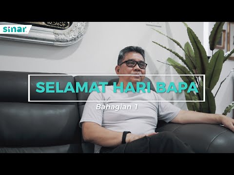 Selamat Hari Bapa Part 1 : Beza Ayah Dulu dan Sekarang