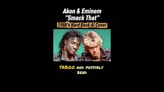 Akon &amp; Eminem - Smack That 1980's Hard Rock AI cover 2025 