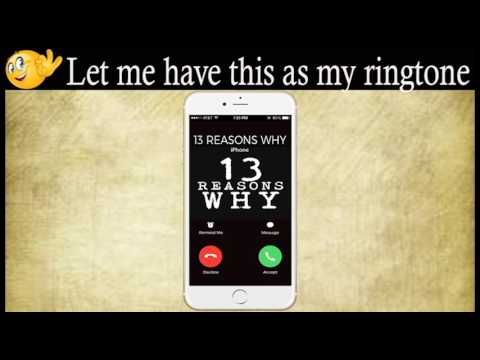 13 Reasons Why Theme Ringtone Video