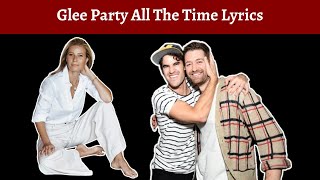 Glee Party All The Time Lyrics