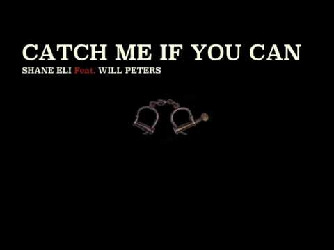 Shane Eli feat. Will Peters - Catch Me If You Can