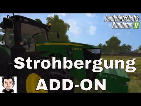 LS17 Strohbergung ADD ON Teil 4 Landwirtschafts Simulator 2017