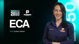 Programa 2650 - ECA | Profª. Suzele Veloso