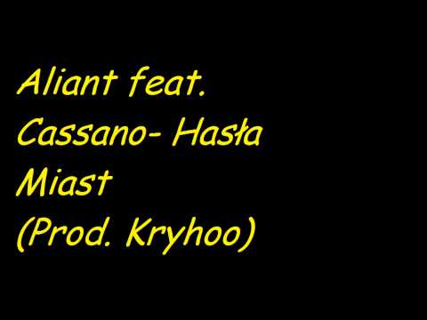 Aliant feat. Cassano- Hasła Miast (Prod. Kryhoo)