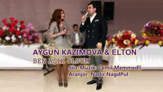 (Original version) Aygün Kazımova &amp; Elton - Ben Aşık oldum
