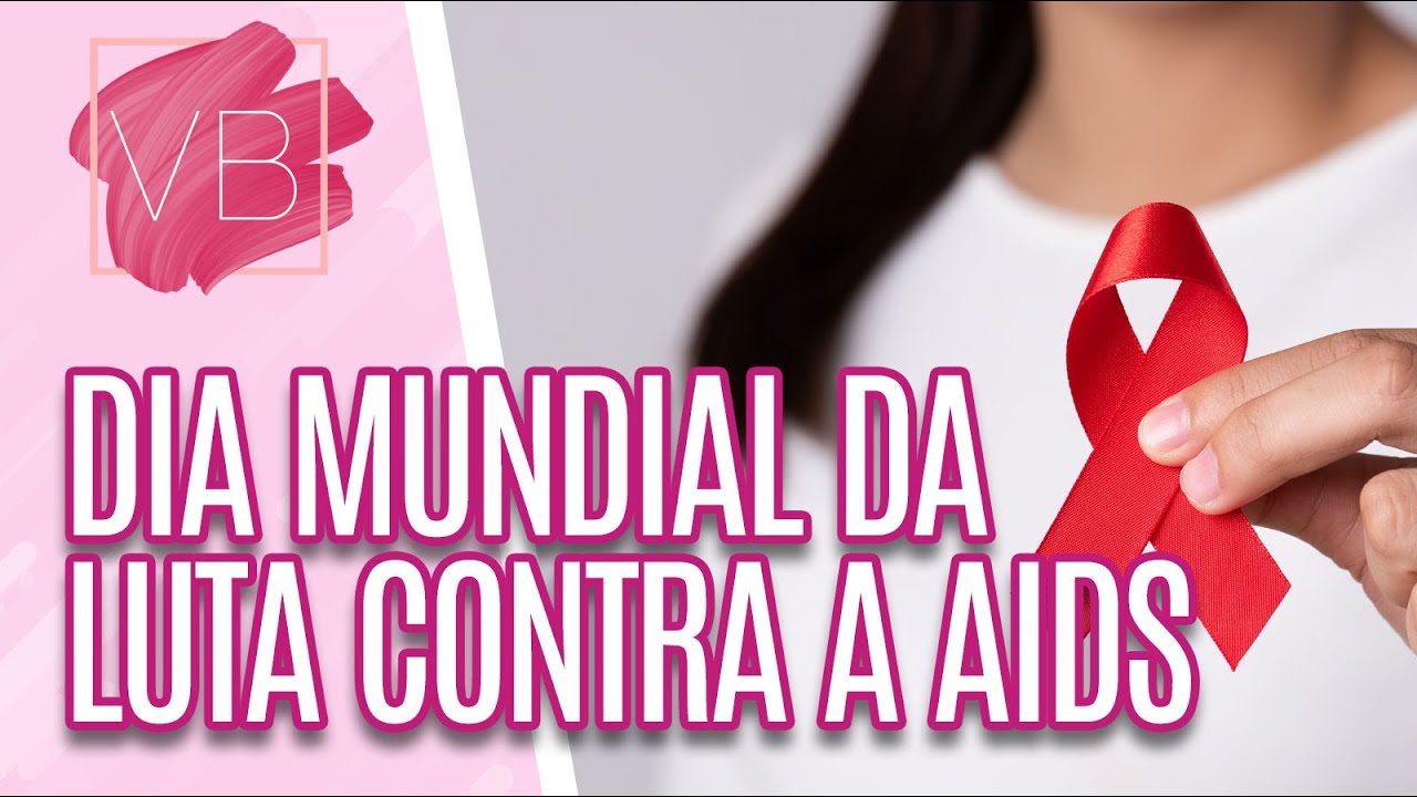 Dia mundial da luta contra a AIDS - Você Bonita (01/12/2022)