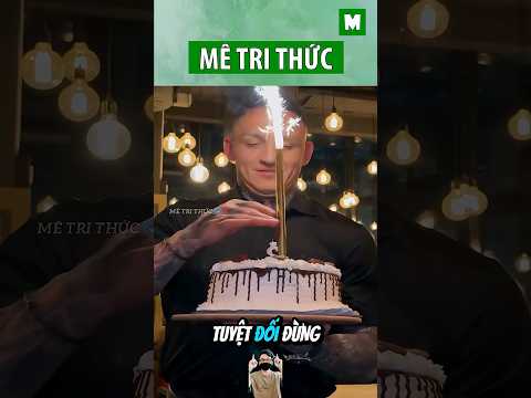 Đừng mắc lỗi này vào ngày sinh nhật #metrithuc