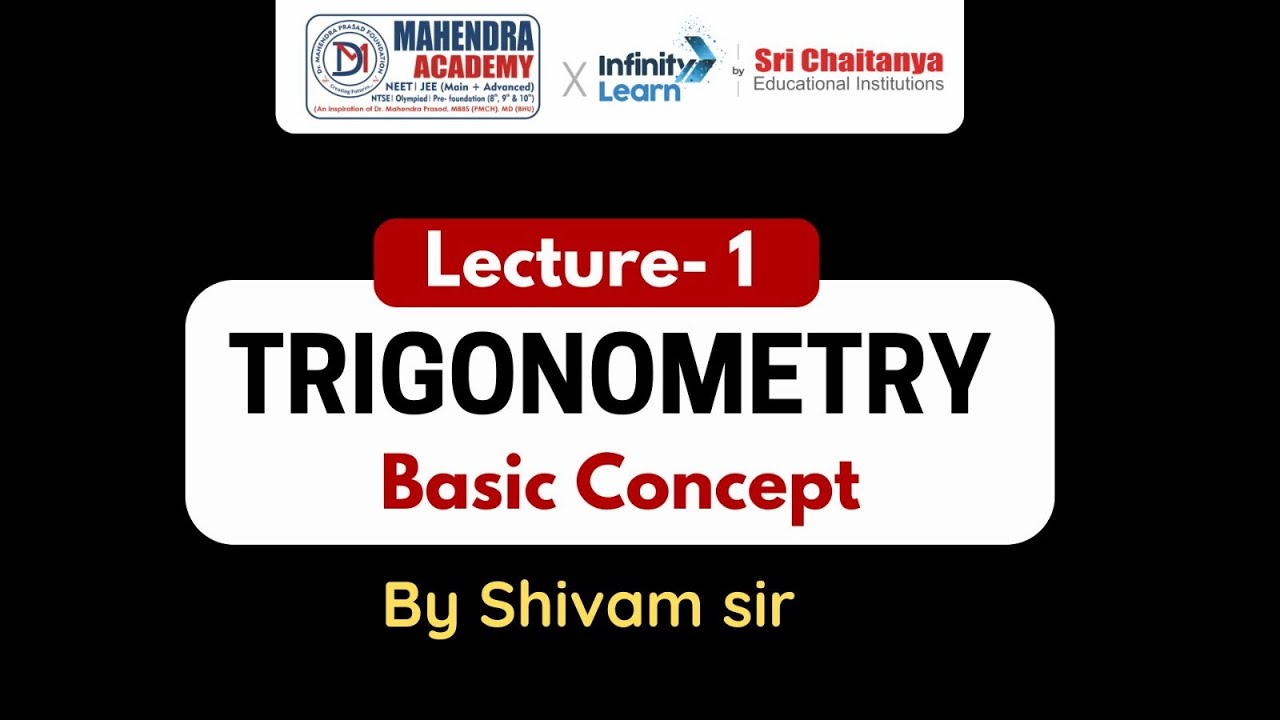 Trigonometry Basic Concept Class11th By shivam sir - Mahendra academy il sri chaitanya Gaya