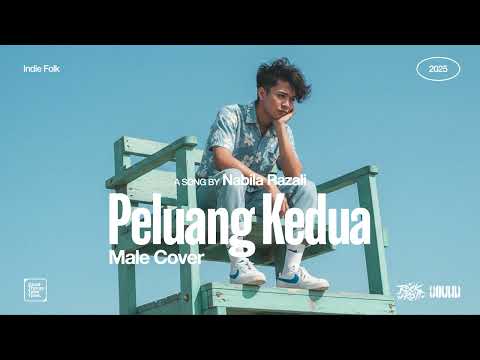 Nabila Razali • Peluang Kedua (Male Cover) • Indie Folk Version