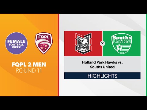 FQPL 2 Men R11 - Holland Park Hawks vs. Souths United Highlights