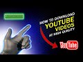 How To Download Youtube Videos At High Quality In 2022 For Youtubers