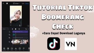 Download lagu TUTORIAL TIKTOK BOOMERANG CHECK | TIKTOKERS PEMULA | TIKTOK VIRAL | TIKTOK BOOMERANG mp3