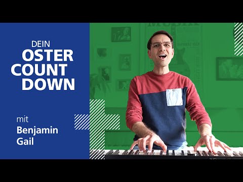 Dein musikalischer Oster-Countdown mit Benjamin Gail