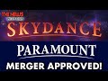 FCC Approves Skydance Paramount Merger What S Next