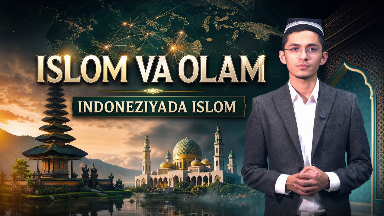 "Islom va olam" ko‘rsatuvining ilk soni: DUNYONING NARIGI ChЕTIDAGI MUSULMONLAR | INDONЕZIYADA ISLOM