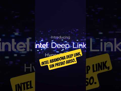 Intel retira discretamente Deep Link menos de 5 años después de su lanzamiento