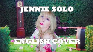 👑 JENNIE - SOLO (English Cover)
