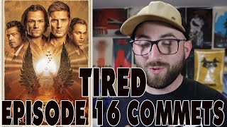Reading Your TIRED Supernatural Season 15 Episode 16 Comments