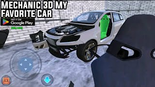Mechanic 3D My Favorite Car Mobile Game Gameplay Walkthrough Android