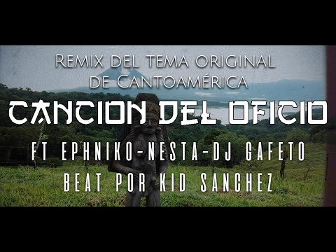 Remix "Canción del Oficio" Ft Ephniko & Nesta (Prod por DJ Gafeto y Kid Sanchez)