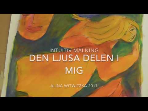 [Alina Witwitzka] DEN LJUSA DELEN I MIG – INTUITIV MÅLNING, Alina Witwitzka