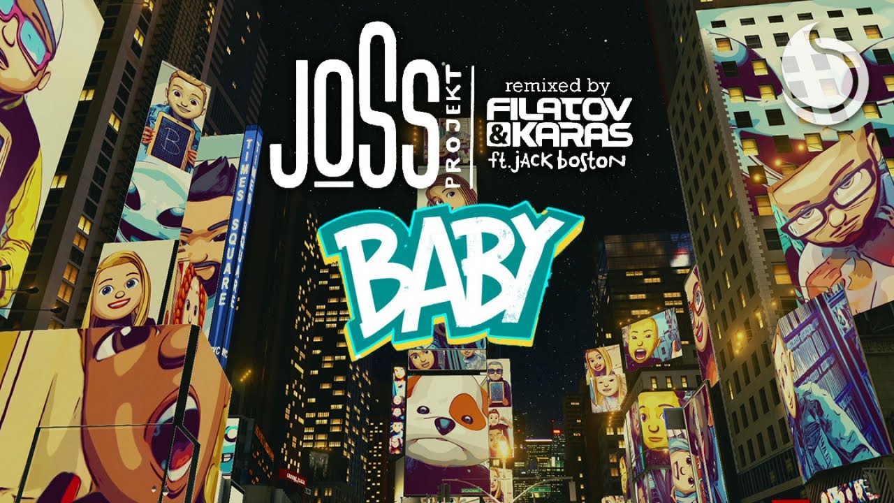 Joss Projekt ft. Jack Boston — Baby (Filatov & Karas Remix)
