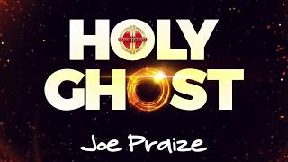 HOLY GHOST LYRICS VIDEO BY JOEPRAIZE