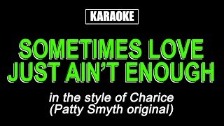 Karaoke - Sometimes Love Just Ain't Enough - Charice