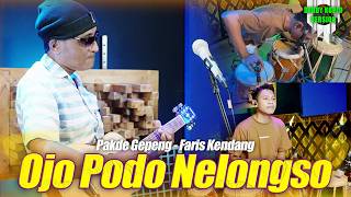 Download lagu OJO PODO NELONGSO VERSI DEDDY KOPLO VERSION || FARIS KENDANG FT PAKDHE GEPENK mp3