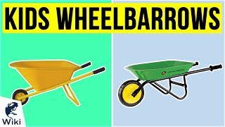 10 Best Kids Wheelbarrows 2020