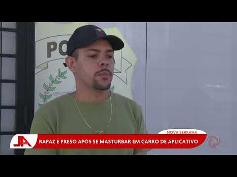 Rapaz é preso após se masturbar em carro de aplicativo em Nova Serrana