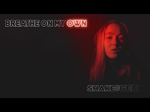 Shake The Geek - Breathe On My Own (Official Video)