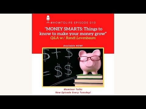 HTL 010: MONEY SMARTS - What to Know So Your Money Will Grow, Q & A with Randi Levenbaum