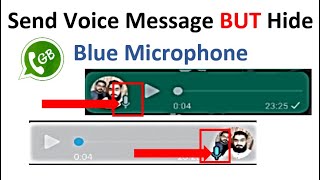 GbWhatsapp Hide Blue Microphone | GbWhatsapp Send Voice Message | GbWhatsapp Voice Message Privacy