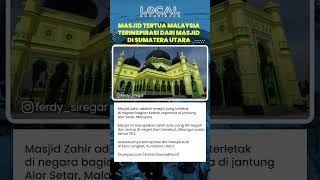 Masjid Zahir, Permata Kedah yang Terinspirasi Arsitektur Masjid Azizi dan Berdiri Megah Sejak 1912