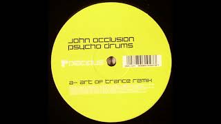 John Occlusion - Psycho Drums (Art Of Trance Remix)