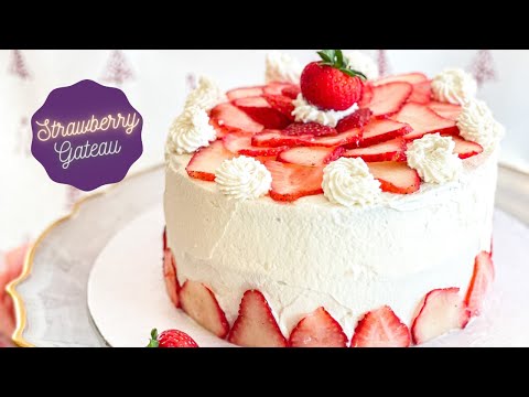 Strawberry Gateau - um delicioso pão de ló que derrete na boca, cremoso, frutado e perfeito!