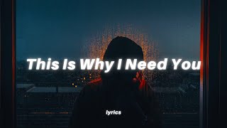 Jesse Ruben - This Is Why I Need You (Lyrics)