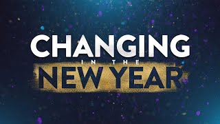 Changing in the New Year