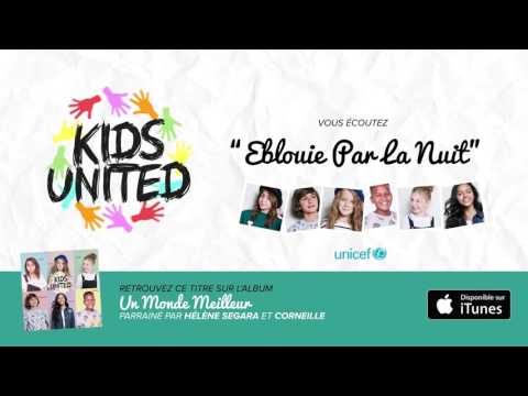 KIDS UNITED - Eblouie Par La Nuit (Audio officiel)