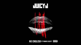 Juicy J: No English (Ft. Travis Scott) - Bass Boosted -