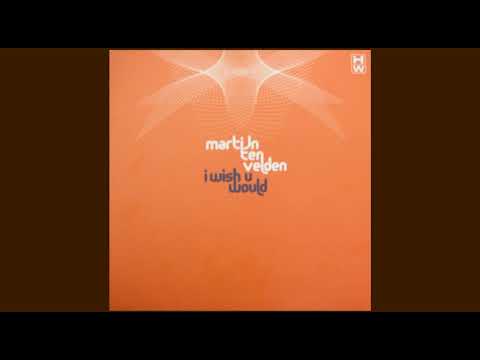 2000's Dance Hits Martijn Ten Velden - I Wish U Would (Radio Edit) 2006