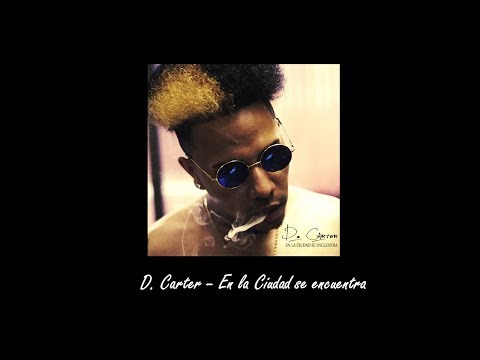 D. Carter - En la ciudad se encuentra (En la Ciudad se Encuentra 2016)