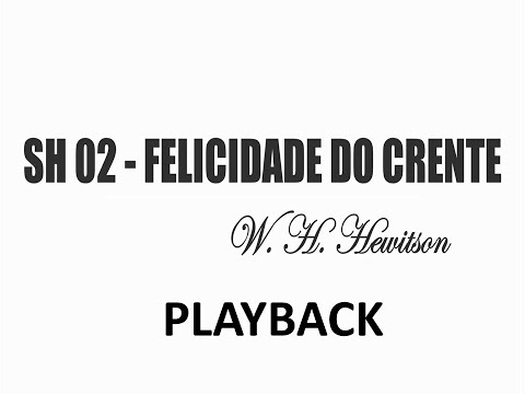 PLAYBACK SH 02   FELICIDADE DO CRENTE (SALMOS E HINOS)