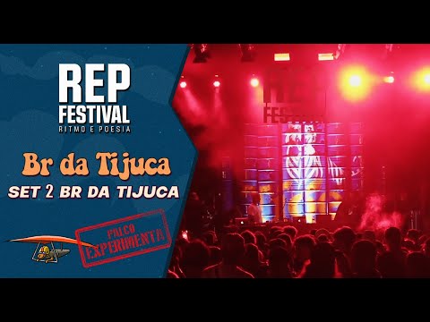 SET 2 BR DA TIJUCA (AO VIVO @ REP FESTIVAL 2022) - BR da Tijuca