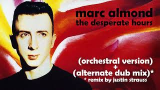 Marc Almond  - The Desperate Hours (Orchestral Version + Alternate Dub Mix) (1990)