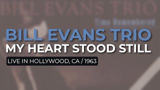 Bill Evans Trio - My Heart Stood Still (Live In Hollywood, CA, 1963) (Official Audio)