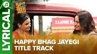 Happy Bhag Jayegi Title Track | Lyrical Song | Happy Phirr Bhag Jayegi