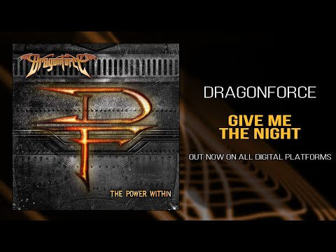 DragonForce - Give Me the Night (Official)